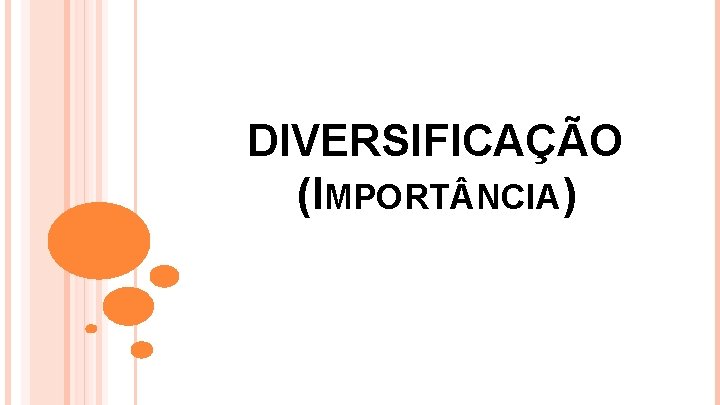 DIVERSIFICAÇÃO (IMPORT NCIA) 