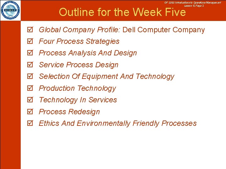OP 2202: Introductions to Operations Management Lesson 5, Page 2 Outline for the Week