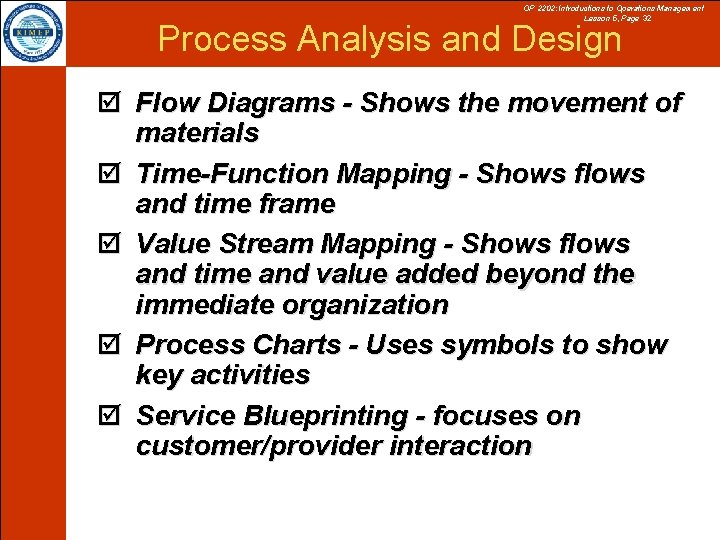 OP 2202: Introductions to Operations Management Lesson 5, Page 32 Process Analysis and Design