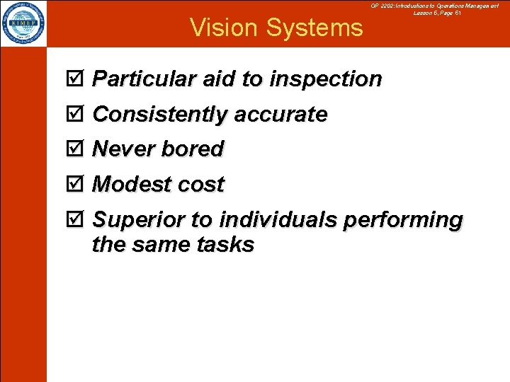 Vision Systems OP 2202: Introductions to Operations Management Lesson 5, Page 51 þ Particular