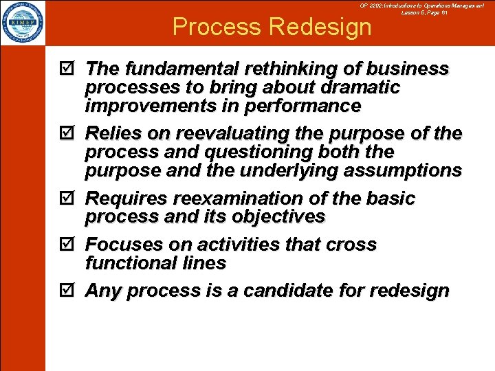 OP 2202: Introductions to Operations Management Lesson 5, Page 61 Process Redesign þ The