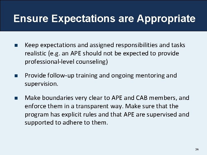 Ensure Expectations are Appropriate n Keep expectations and assigned responsibilities and tasks realistic (e.