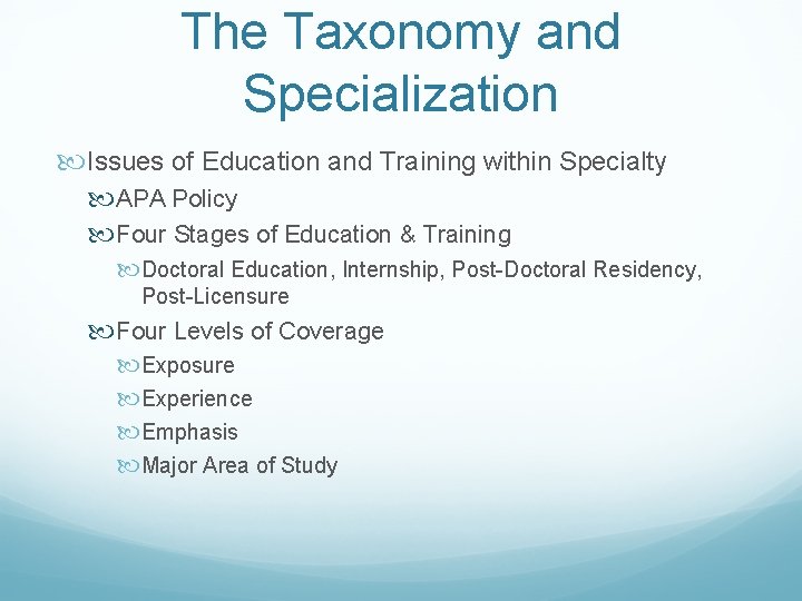The Taxonomy and Specialization Issues of Education and Training within Specialty APA Policy Four