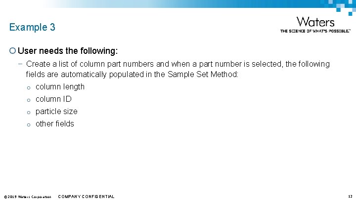 Example 3 ¡ User needs the following: – Create a list of column part
