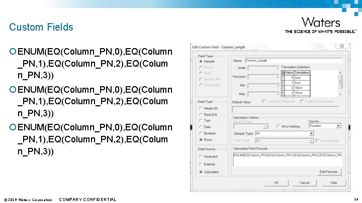 Custom Fields ¡ ENUM(EQ(Column_PN, 0), EQ(Column _PN, 1), EQ(Column_PN, 2), EQ(Colum n_PN, 3)) ©
