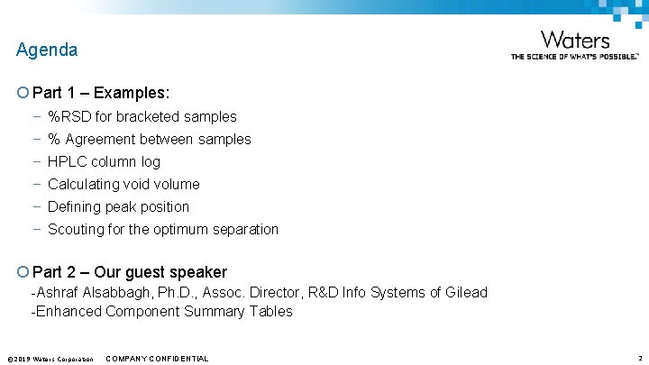 Agenda ¡ Part 1 – Examples: – %RSD for bracketed samples – % Agreement