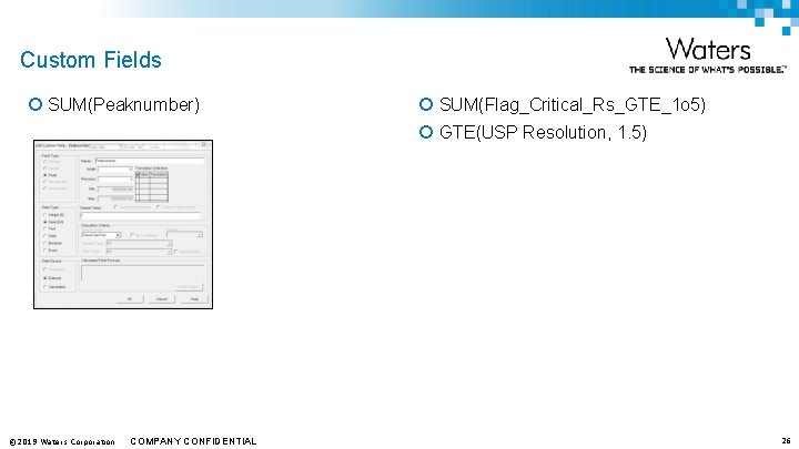 Custom Fields ¡ SUM(Peaknumber) ¡ SUM(Flag_Critical_Rs_GTE_1 o 5) ¡ GTE(USP Resolution, 1. 5) ©