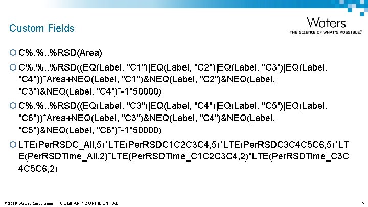 Custom Fields ¡ C%. %. . %RSD(Area) ¡ C%. %. . %RSD((EQ(Label, "C 1")|EQ(Label,