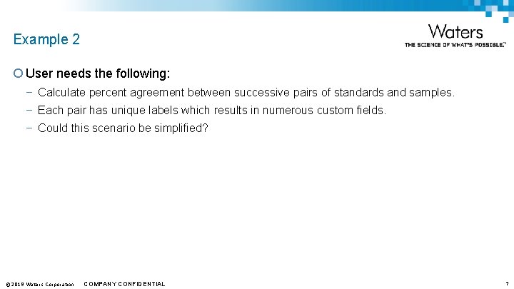 Example 2 ¡ User needs the following: – Calculate percent agreement between successive pairs