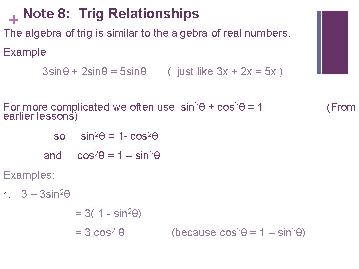 + Note 8: Trig Relationships The algebra of trig is similar to the algebra