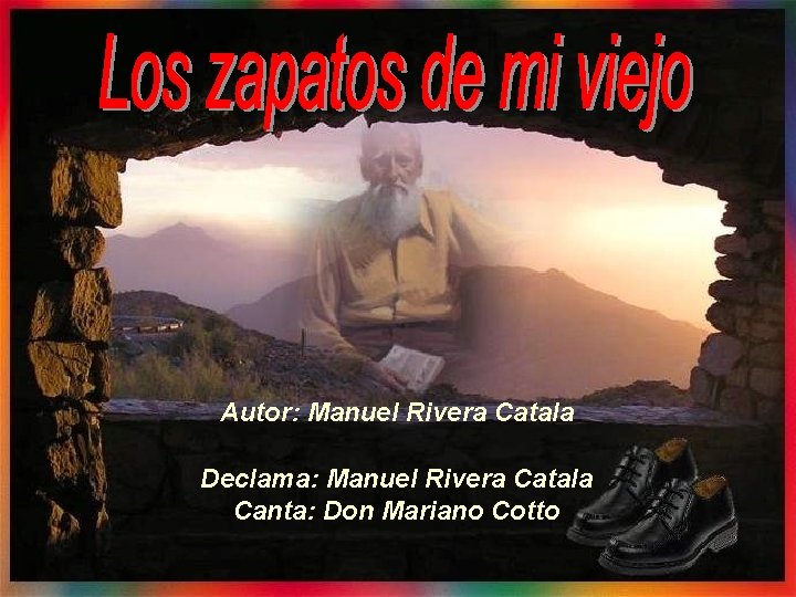 Autor: Manuel Rivera Catala Declama: Manuel Rivera Catala Canta: Don Mariano Cotto 