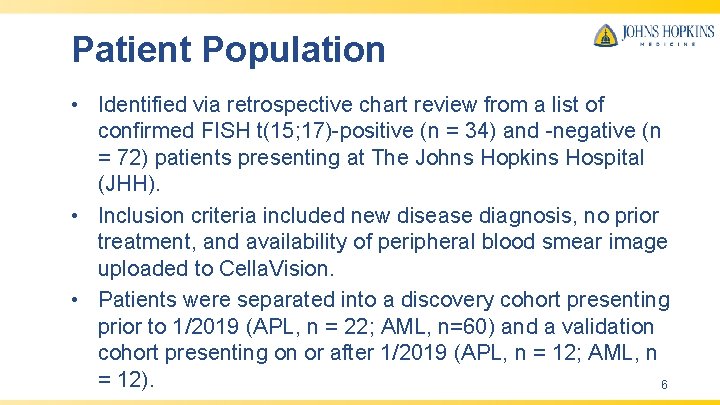 Patient Population • Identified via retrospective chart review from a list of confirmed FISH