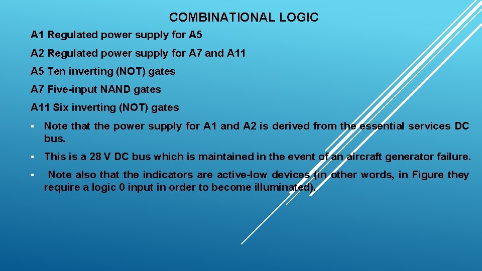 COMBINATIONAL LOGIC A 1 Regulated power supply for A 5 A 2 Regulated power