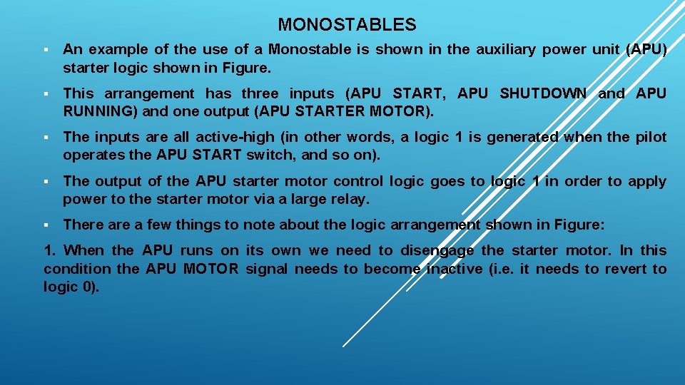 MONOSTABLES § An example of the use of a Monostable is shown in the