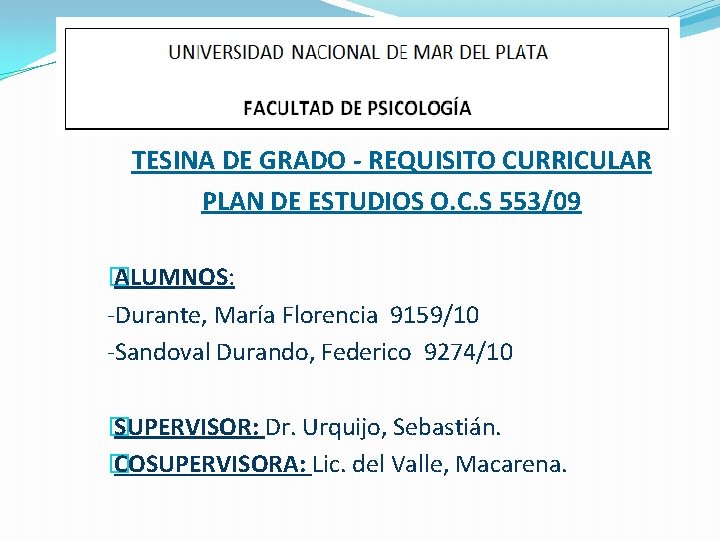 TESINA DE GRADO - REQUISITO CURRICULAR PLAN DE ESTUDIOS O. C. S 553/09 �