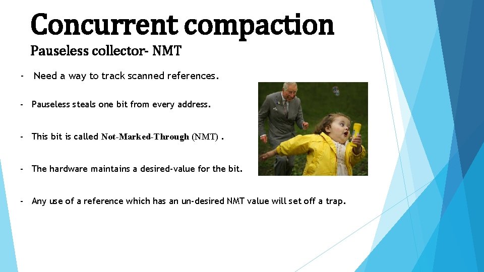 Concurrent compaction Pauseless collector- NMT - Need a way to track scanned references. -