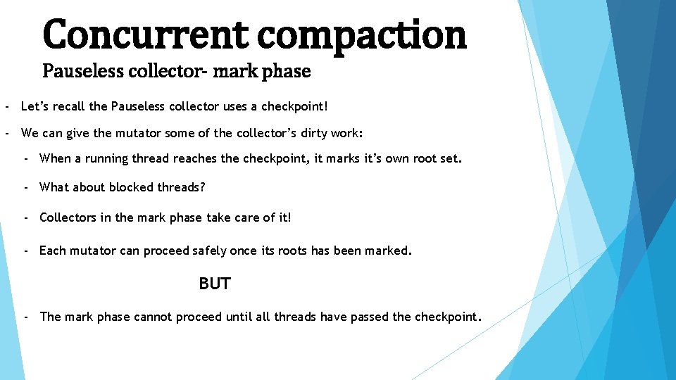 Concurrent compaction Pauseless collector- mark phase - Let’s recall the Pauseless collector uses a