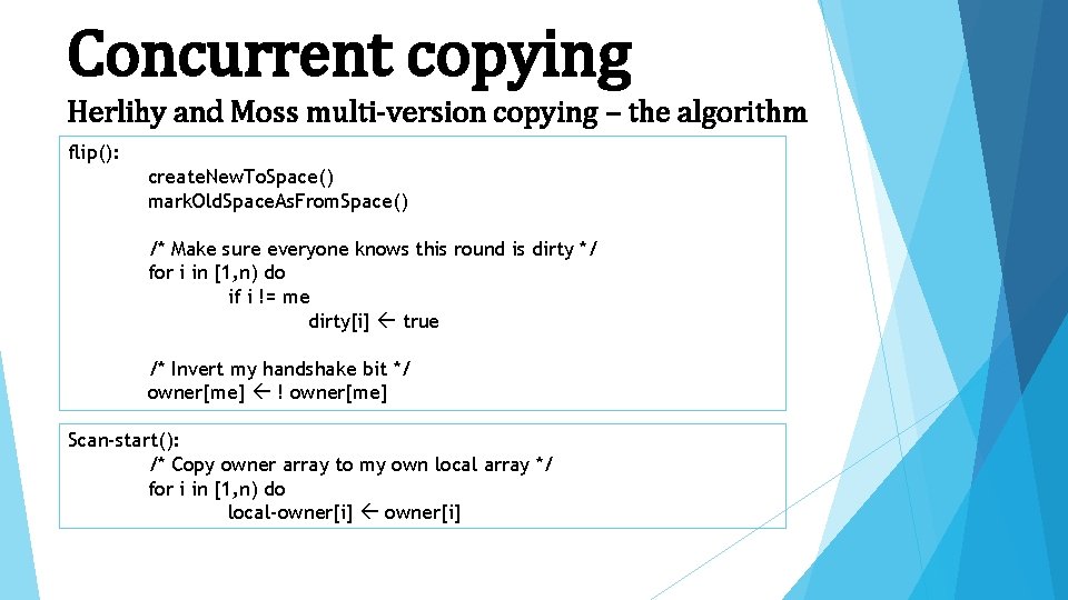 Concurrent copying Herlihy and Moss multi-version copying – the algorithm flip(): create. New. To.