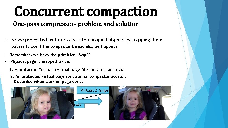 Concurrent compaction One-pass compressor- problem and solution - So we prevented mutator access to