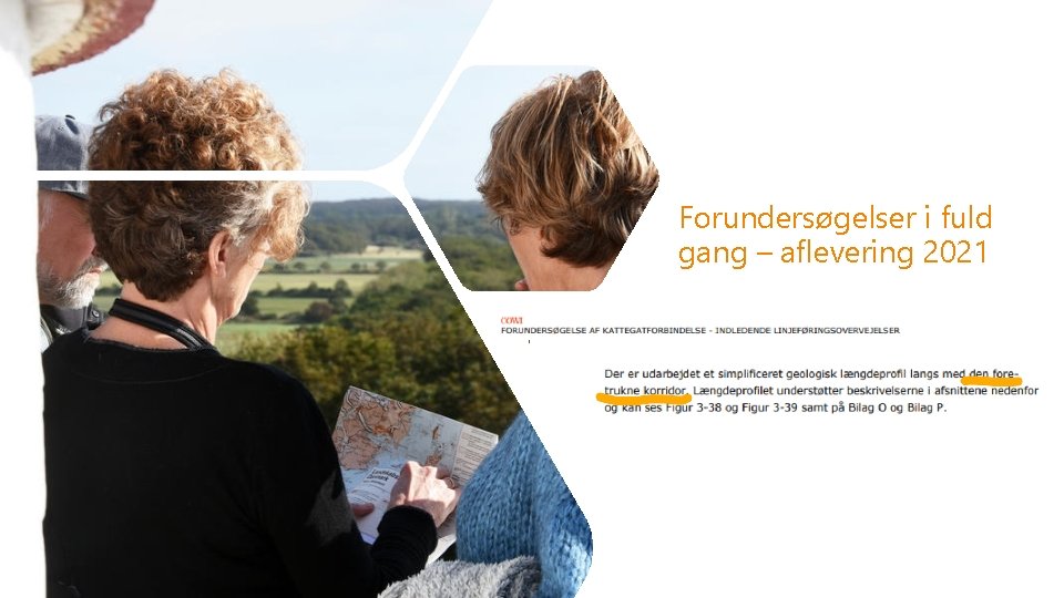 Forundersøgelser i fuld gang – aflevering 2021 