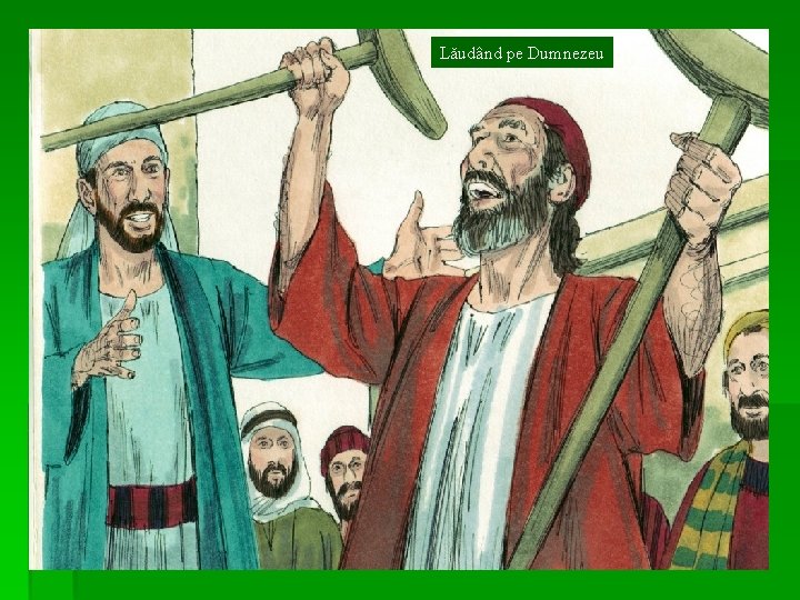 Lăudând pe Dumnezeu Lăudând pe Dumnezeu