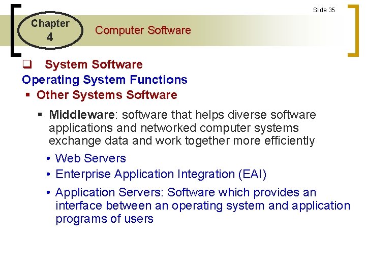 Slide 35 Chapter 4 Computer Software q System Software Operating System Functions § Other Slide 35 Chapter 4 Computer Software q System Software Operating System Functions § Other