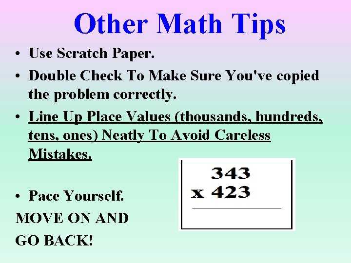 Other Math Tips • Use Scratch Paper. • Double Check To Make Sure You've