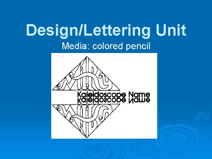Design/Lettering Unit Media: colored pencil 