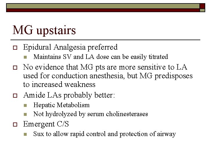 MG upstairs o Epidural Analgesia preferred n o o No evidence that MG pts