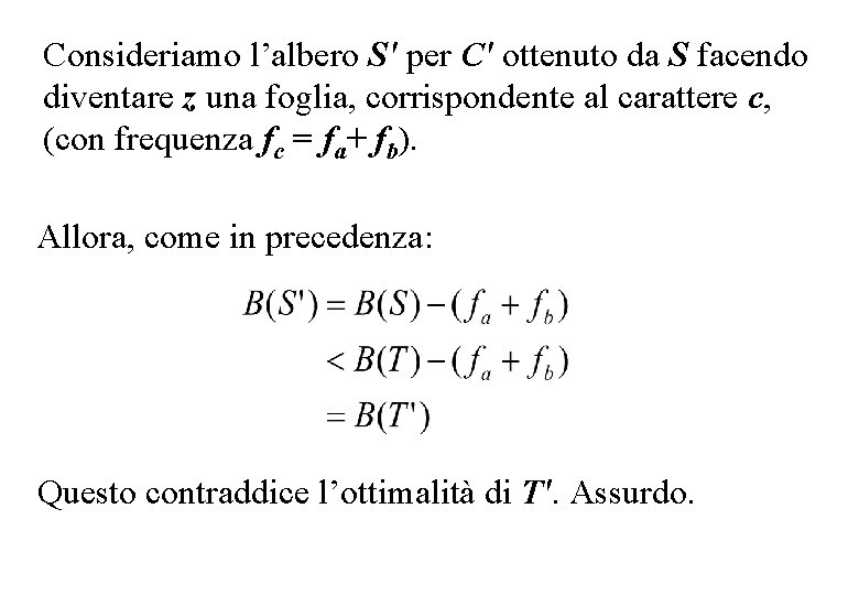 Consideriamo l’albero S' per C' ottenuto da S facendo diventare z una foglia, corrispondente