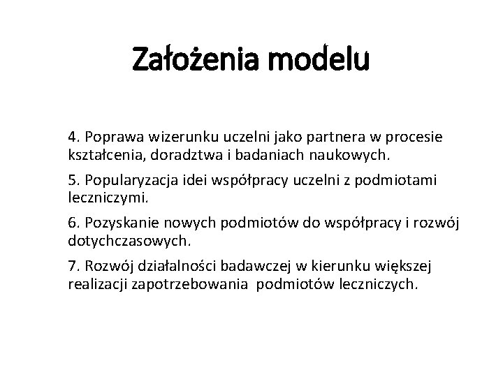 Założenia modelu 4. Poprawa wizerunku uczelni jako partnera w procesie kształcenia, doradztwa i badaniach