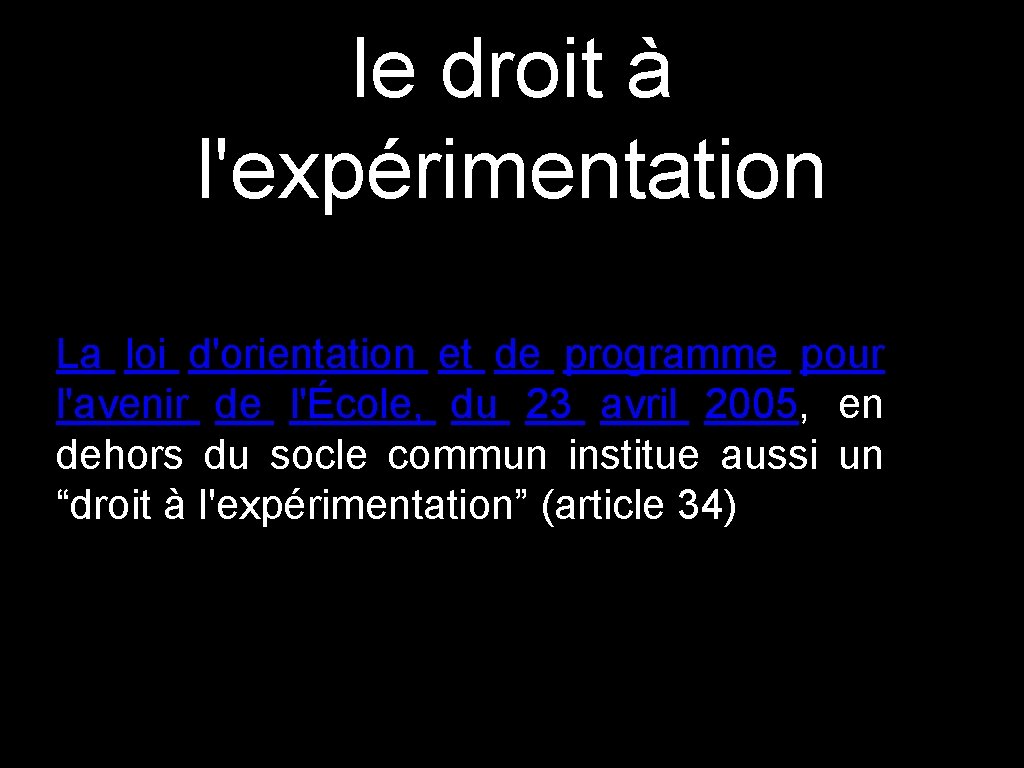 le droit à l'expérimentation La loi d'orientation et de programme pour l'avenir de l'École,