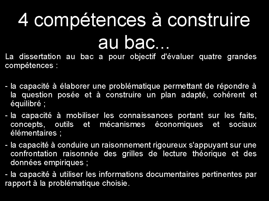 4 compétences à construire au bac. . . La dissertation au bac a pour