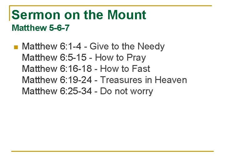 Sermon on the Mount Matthew 5 -6 -7 n Matthew 6: 1 -4 -