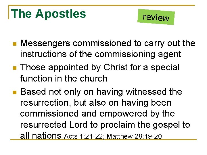 The Apostles n n n review Messengers commissioned to carry out the instructions of