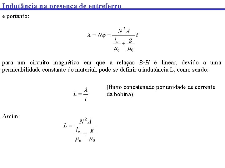 Indutância na presença de entreferro e portanto: para um circuito magnético em que a