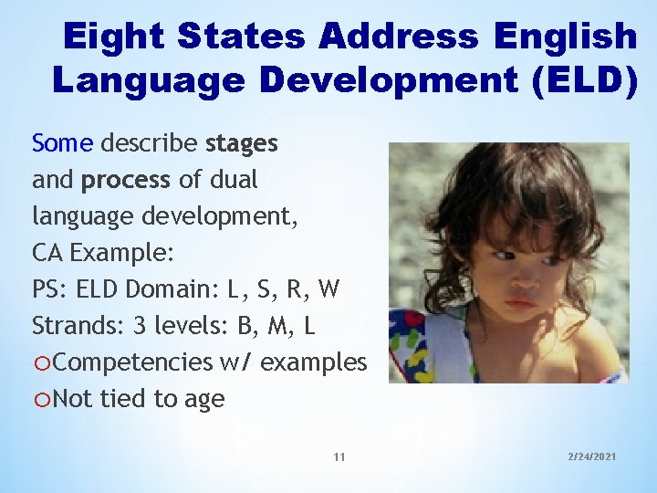 Eight States Address English Language Development (ELD) Some describe stages and process of dual Eight States Address English Language Development (ELD) Some describe stages and process of dual