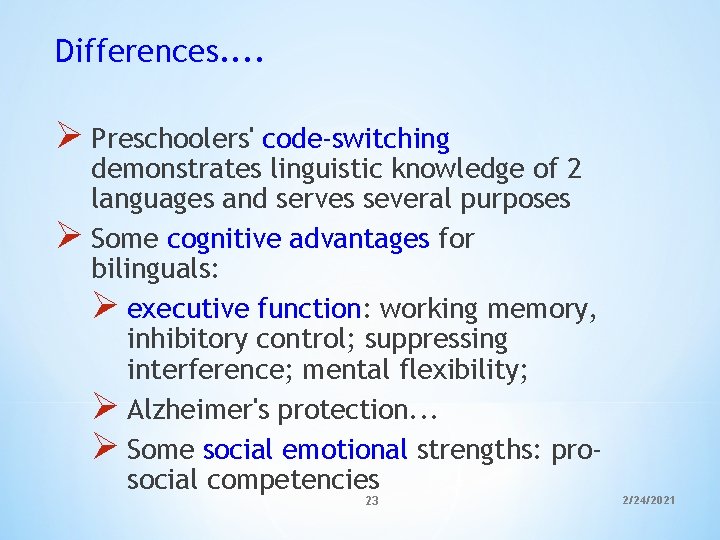 Differences. . Ø Preschoolers' code-switching demonstrates linguistic knowledge of 2 languages and serves several Differences. . Ø Preschoolers' code-switching demonstrates linguistic knowledge of 2 languages and serves several