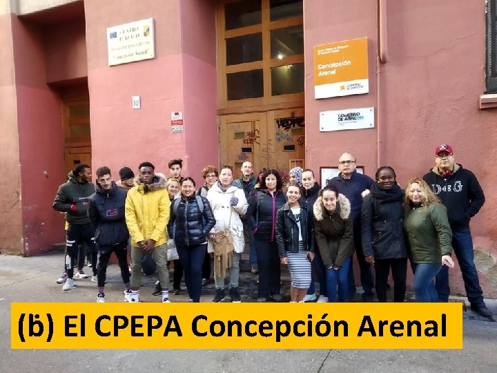 (ḃ) El CPEPA Concepción Arenal (ḃ) El CPEPA Concepción Arenal