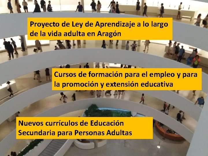 Proyecto de Ley de Aprendizaje a lo largo de la vida adulta en Aragón Proyecto de Ley de Aprendizaje a lo largo de la vida adulta en Aragón