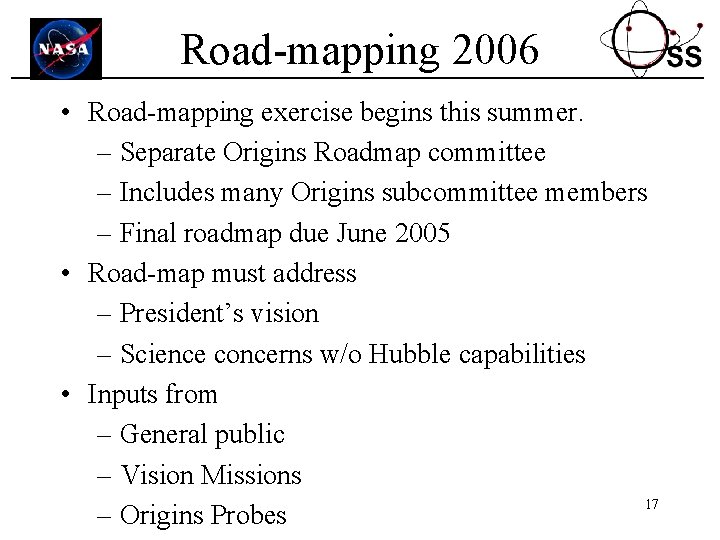 Road-mapping 2006 • Road-mapping exercise begins this summer. – Separate Origins Roadmap committee –