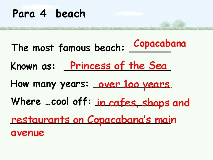 Para 4 beach Copacabana The most famous beach: _______ Known as: _________ Princess of