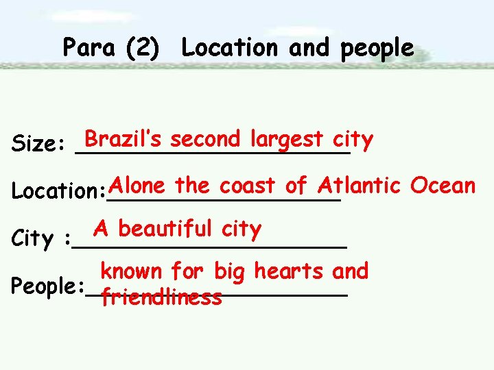 Para (2) Location and people Brazil’s second largest city Size: __________ Alone the coast