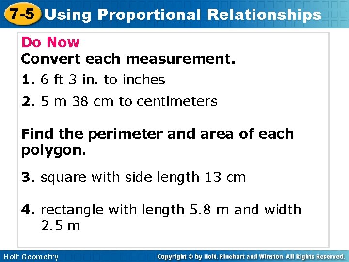 7 -5 Using Proportional Relationships Do Now Convert each measurement. 1. 6 ft 3