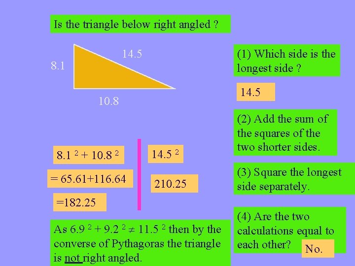 Is the triangle below right angled ? 14. 5 8. 1 (1) Which side
