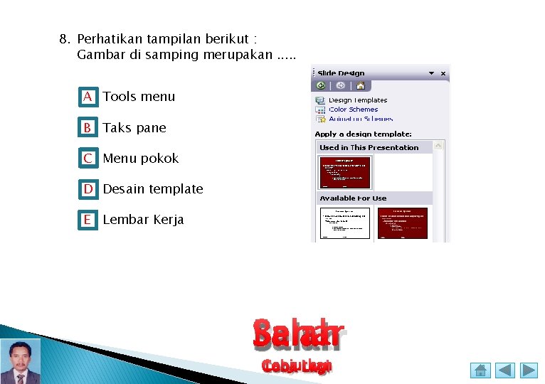 8. Perhatikan tampilan berikut : Gambar di samping merupakan. . . A Tools menu