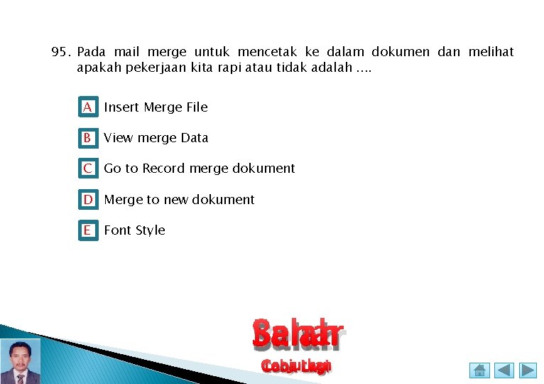 95. Pada mail merge untuk mencetak ke dalam dokumen dan melihat apakah pekerjaan kita