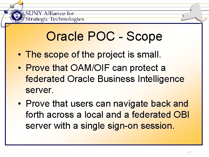 Oracle POC - Scope • The scope of the project is small. • Prove