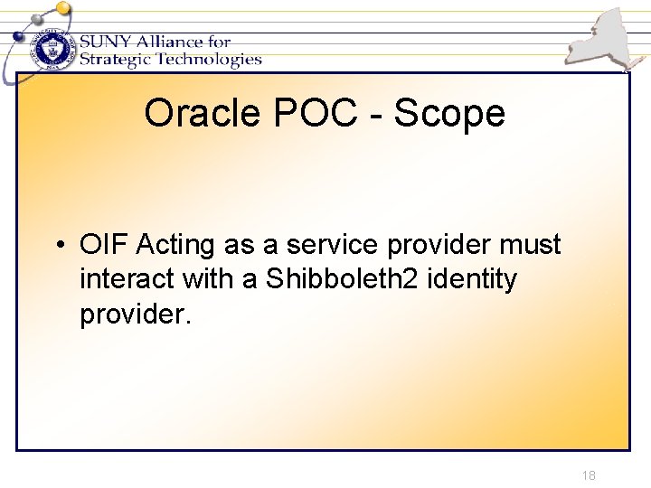Oracle POC - Scope • OIF Acting as a service provider must interact with