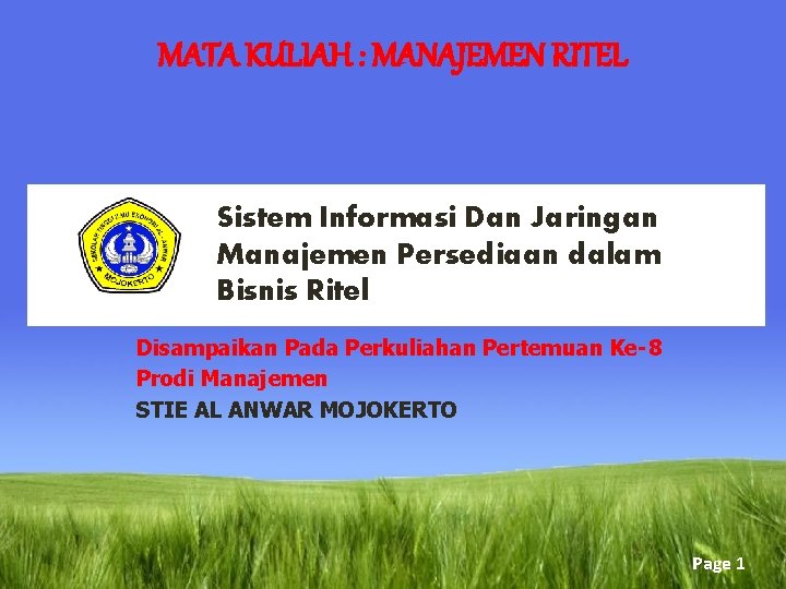 MATA KULIAH : MANAJEMEN RITEL Sistem Informasi Dan Jaringan Manajemen Persediaan dalam Bisnis Ritel